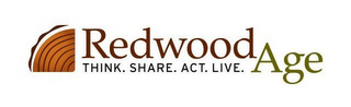 REDWOODAGE THINK. SHARE. ACT. LIVE. logo