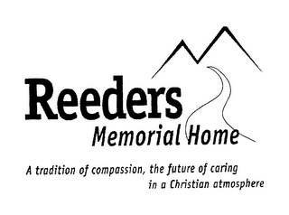 REEDERS MEMORIAL HOME A TRADITION OF COMPASSION, THE FUTURE OF CARING IN A CHRISTIAN ATMOSPHERE logo