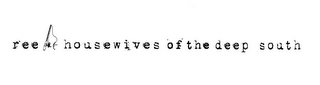 REEL HOUSEWIVES OF THE DEEP SOUTH logo