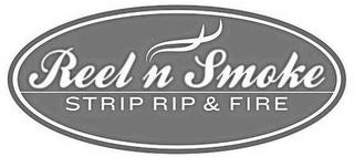 REEL N SMOKE STRIP RIP & FIRE logo
