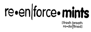 RE.EN/FORCE-MINTS. FRESH BREATH RE.DEFINED logo