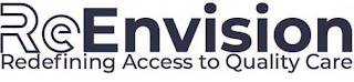 REENVISION REDEFINING ACCESS TO QUALITY CARE logo