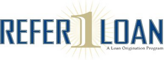 REFER 1 LOAN A LOAN ORIGINATION PROGRAM logo