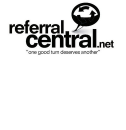 REFERRAL CENTRAL.NET "ONE GOOD TURN DESERVES ANOTHER" logo