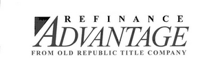 REFINANCE ADVANTAGE FROM OLD REPUBLIC TITLE COMPANY logo