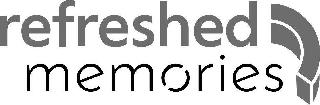 REFRESHED MEMORIES logo