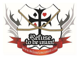 REFUSE TO BE USUAL WWW.REFUSETOBEUSUAL.COM logo