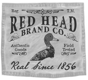 REG. T.M. RED HEAD BRAND CO. AUTHENTIC GOODS FIELD TESTED REAL SINCE 1856 logo