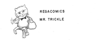 REGACOMIC$ MR. TRICKLE logo