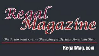 REGAL MAGAZINE THE PREEMINENT ONLINE MAGAZINE FOR AFRICAN AMERICAN MEN REGALMAG.COM logo