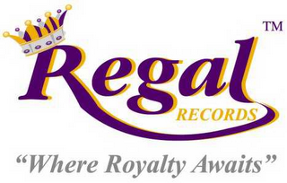 REGAL RECORDS "WHERE ROYALTY AWAITS" logo
