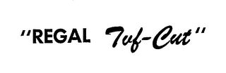 "REGAL TUF-CUT" logo