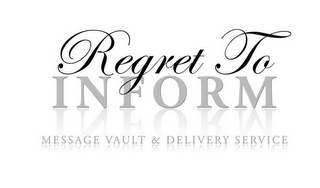 REGRET TO INFORM MESSAGE VAULT & DELIVERY SERVICES logo