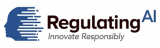 REGULATING AL INNOVATE RESPONSIBLY
