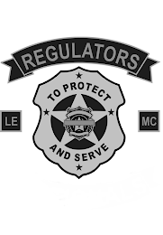 REGULATORS LE MC TO PROTECT AND SERVE logo