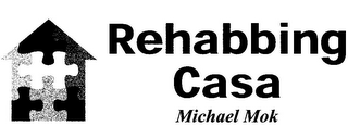 REHABBING CASA MICHAEL MOK logo