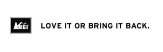REI LOVE IT OR BRING IT BACK. logo