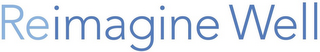 REIMAGINE WELL logo