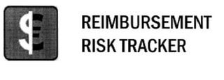 REIMBURSEMENT RISK TRACKER $