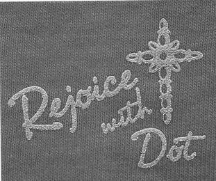 REJOICE WITH DOT logo