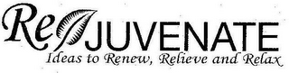REJUVENATE IDEAS TO RENEW, RELIEVE AND RELAX logo