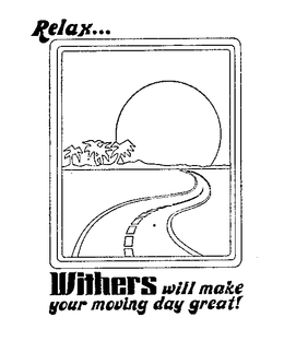 RELAX...WITHERS WILL MAKE YOUR MOVING DAY GREAT logo