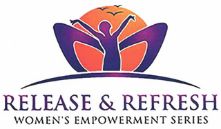 RELEASE & REFRESH WOMEN'S EMPOWERMENT SERIES logo