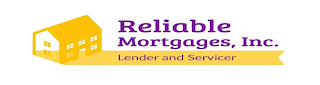 RELIABLE MORTGAGES, INC. LENDER AND SERVICER logo