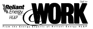 RELIANT ENERGY HL & P @ WORK FROM THE ENERGY EXPERTS AT RELIANT ENERGY HL & P logo