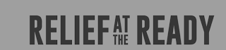 RELIEF AT THE READY logo