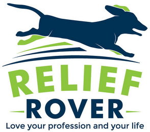 RELIEF ROVER LOVE YOUR PROFESSION AND YOUR LIFE logo