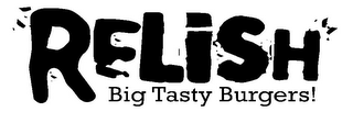 RELISH BIG TASTY BURGERS! logo