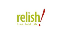 RELISH! TIME. FOOD. LIFE.