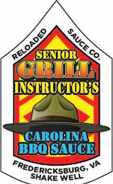 RELOADED SAUCE CO. FREDERICKSBURG, VA SHAKE WELL SENIOR GRILL INSTRUCTOR'S CAROLINA BBQ SAUCE logo