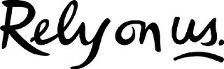 RELY ON US. logo