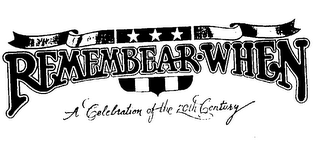 REMEMBEAR-WHEN A CELEBRATION OF THE 20TH CENTURY logo