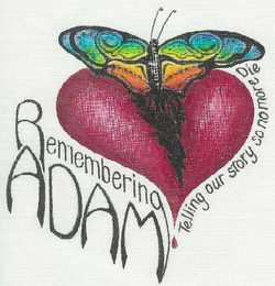 REMEMBERING ADAM TELLING OUR STORY SO NO MORE DIE logo