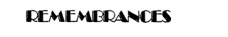 REMEMBRANCES logo