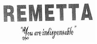 REMETTA "YOU ARE INDISPENSABLE" logo