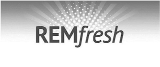 REMFRESH
