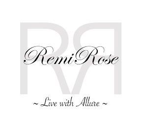 REMI ROSE RR ~ LIVE WITH ALLURE ~ logo