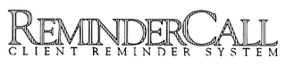 REMINDER CALL CLIENT REMINDER SYSTEM logo
