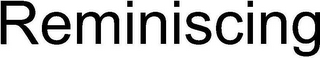 REMINISCING logo