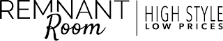 REMNANT ROOM HIGH STYLE LOW PRICES logo