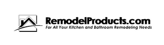 REMODELPRODUCTS.COM FOR ALL YOUR KITCHEN AND BATHROOM REMODELING NEEDS logo