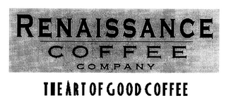 RENAISSANCE COFFEE COMPANY THE ART OF GOOD COFFEE logo