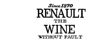 RENAULT THE WINE WITHOUT FAULT SINCE 1870 logo