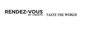 RENDEZ-VOUS BY VINEXPO - TASTE THE WORLD logo