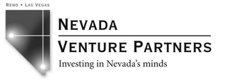 RENO · LAS VEGAS NEVADA VENTURE PARTNERS INVESTING IN NEVADA'S MINDS logo
