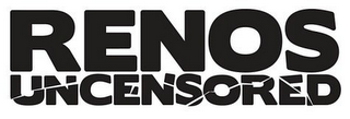 RENOS UNCENSORED logo